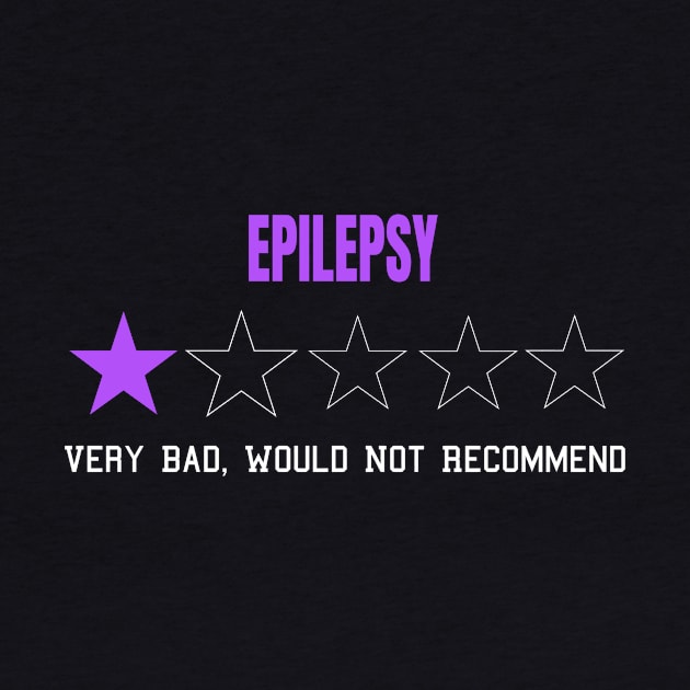 Epilepsy Very Bad Would Not Recommend One Star Rating by MerchAndrey